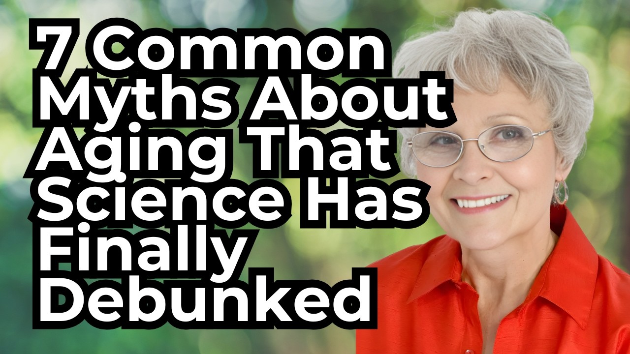 7 Common Myths About Aging That Science Has Finally Debunked