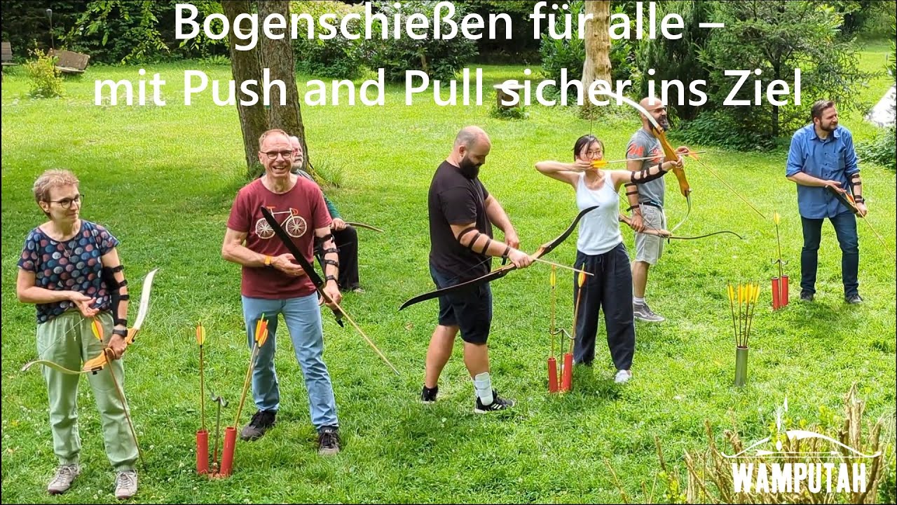 Bogenschießen für alle – mit Push and Pull sicher ins Ziel