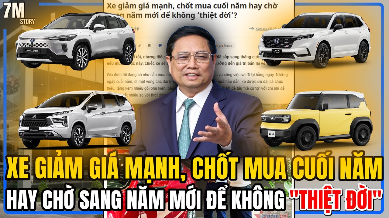 XE GIẢM GIÁ MẠNH, CHỐT MUA CUỐI NĂM HAY CHỜ SANG NĂM MỚI ĐỂ KHÔNG 