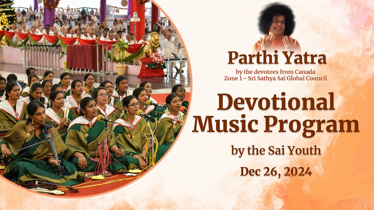 Devotional Music Program by the Sai Youth from Canada, Zone 1 - SSSGC | Dec 26, 2024 | Evening