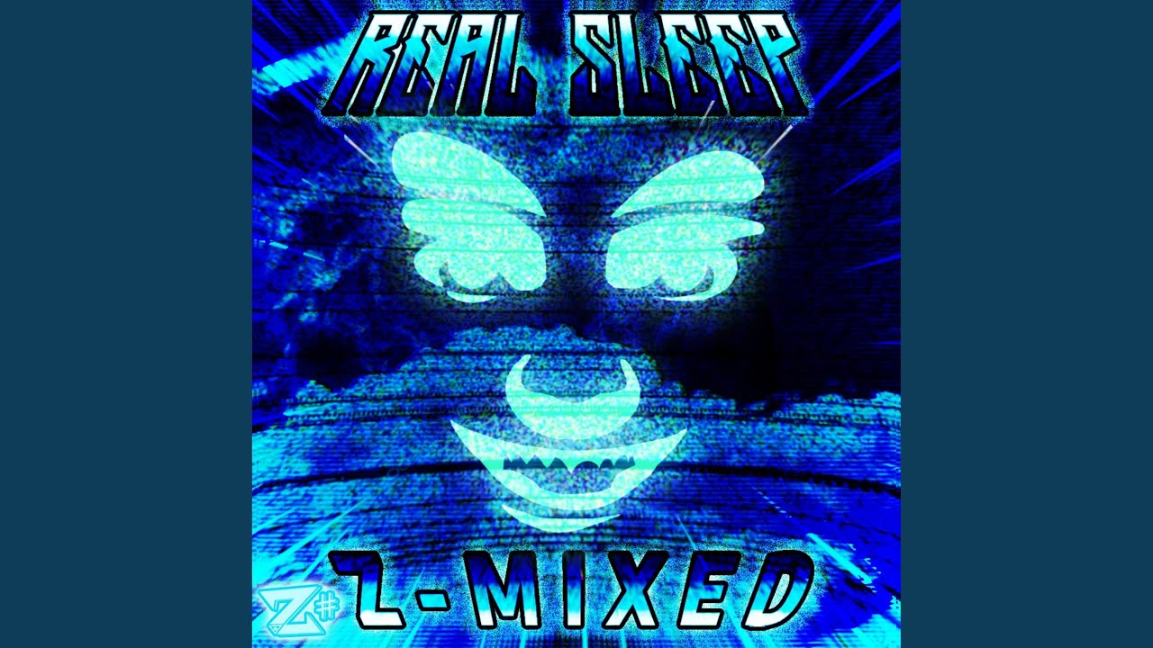 Real Sleep (Z-Mixed)