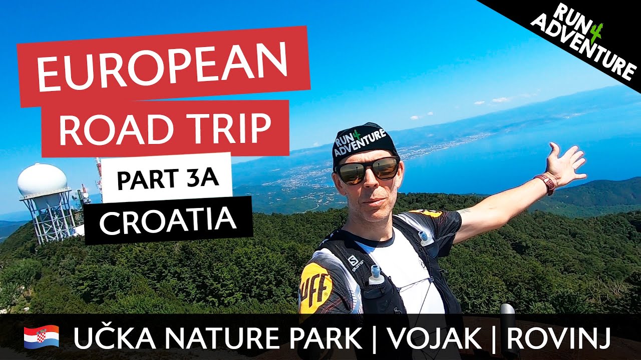 EUROPEAN ROAD TRIP | Part 3A | Croatia | Učka Nature Park, Vojak, Rovinj | Run4Adventure