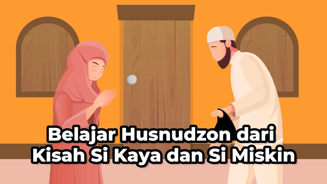 CAHAYA RAMADHAN 2022 #14: BELAJAR HUSNUDZON DARI KISAH SI KAYA DAN SI MISKIN