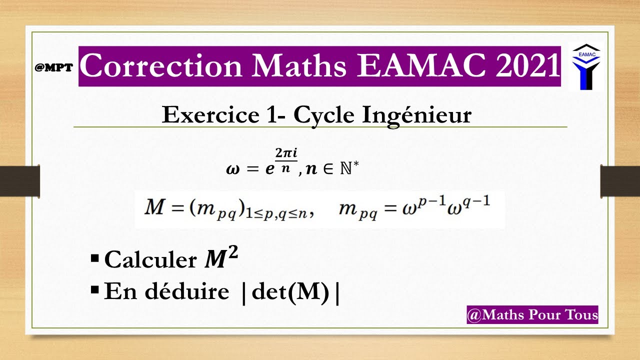 Correction épreuve Maths exemple type EAMAC 2021, Cycle Ingénieur-Exercice 1