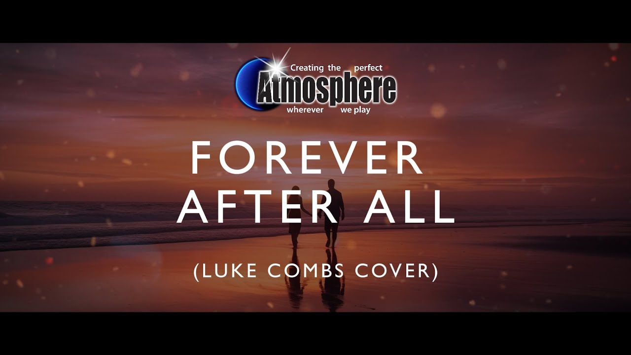 Forever After All (Luke Combs Cover) - Lyric Video