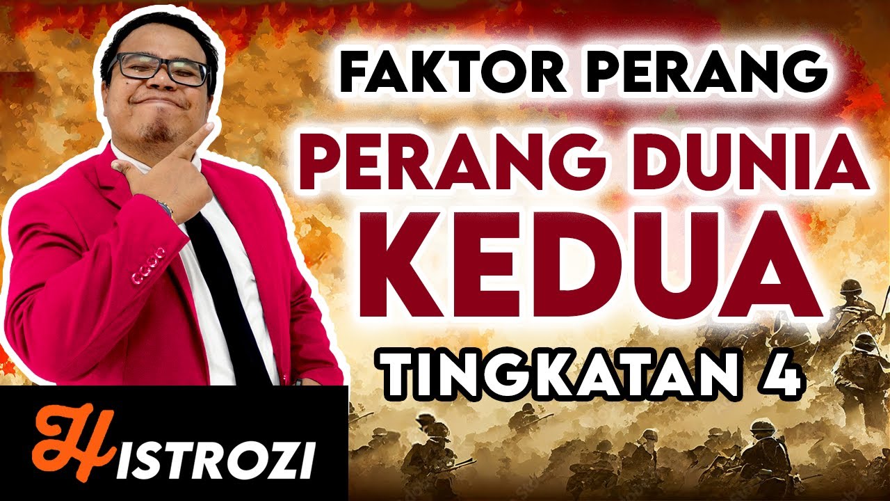SEJARAH TINGKATAN 4 : Bab 3 - Perang Dunia Kedua (Faktor Perang)