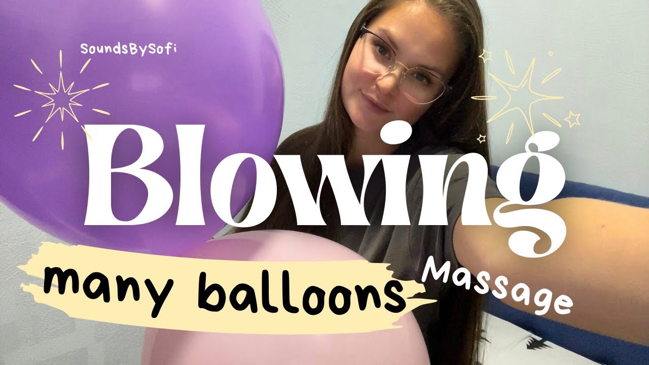 15 MIN ASMR - Blowing many BALLOONS 🎈✨| massage |