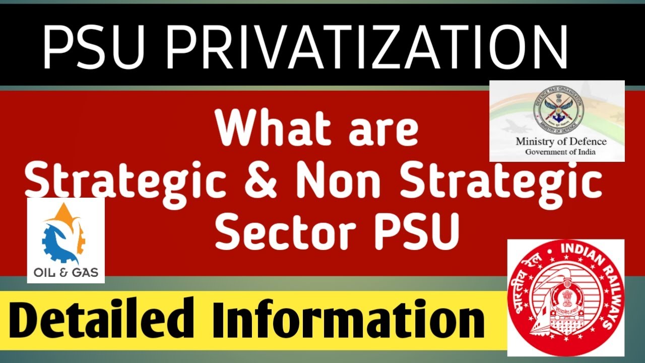 Strategic & Non-Strategic Sectors | According to Govt. | PSU Privatization |