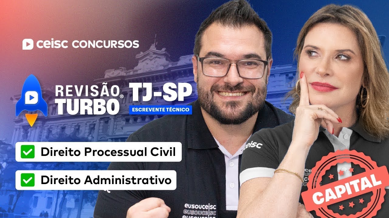 Concurso TJ SP CAPITAL: D. Processual Civil e D. Administrativo | Revisão Turbo Ceisc 🚀