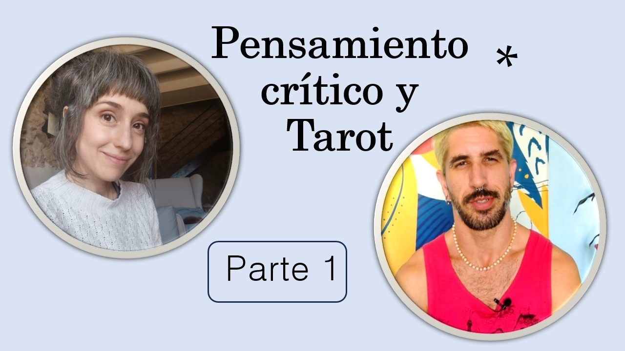 Pensamiento crítico y Tarot (Parte 1)