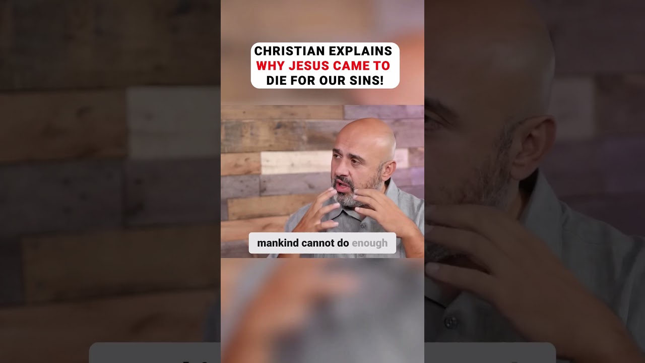 Christian EXPLAINS WHY Jesus Came To DIE FOR OUR SINS | Sam Shamoun