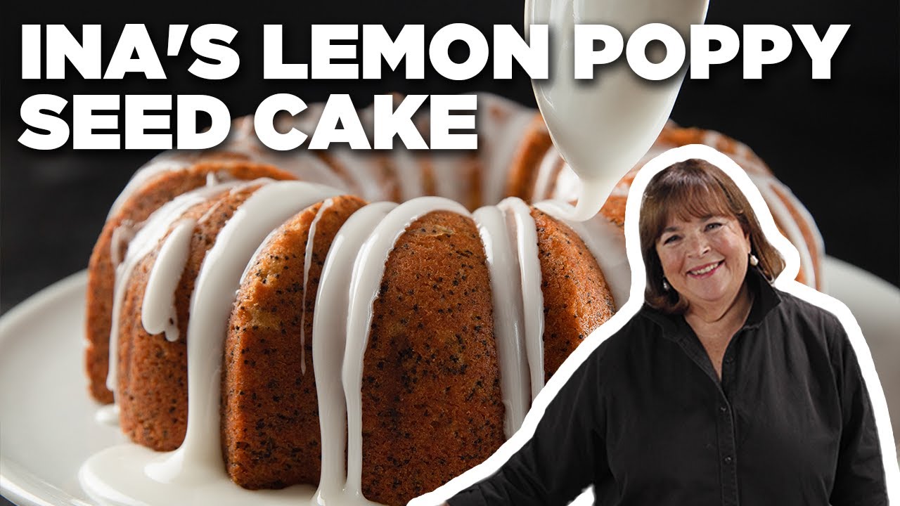 Ina Garten's Lemon Poppy Seed Cake | Barefoot Contessa | Food Network