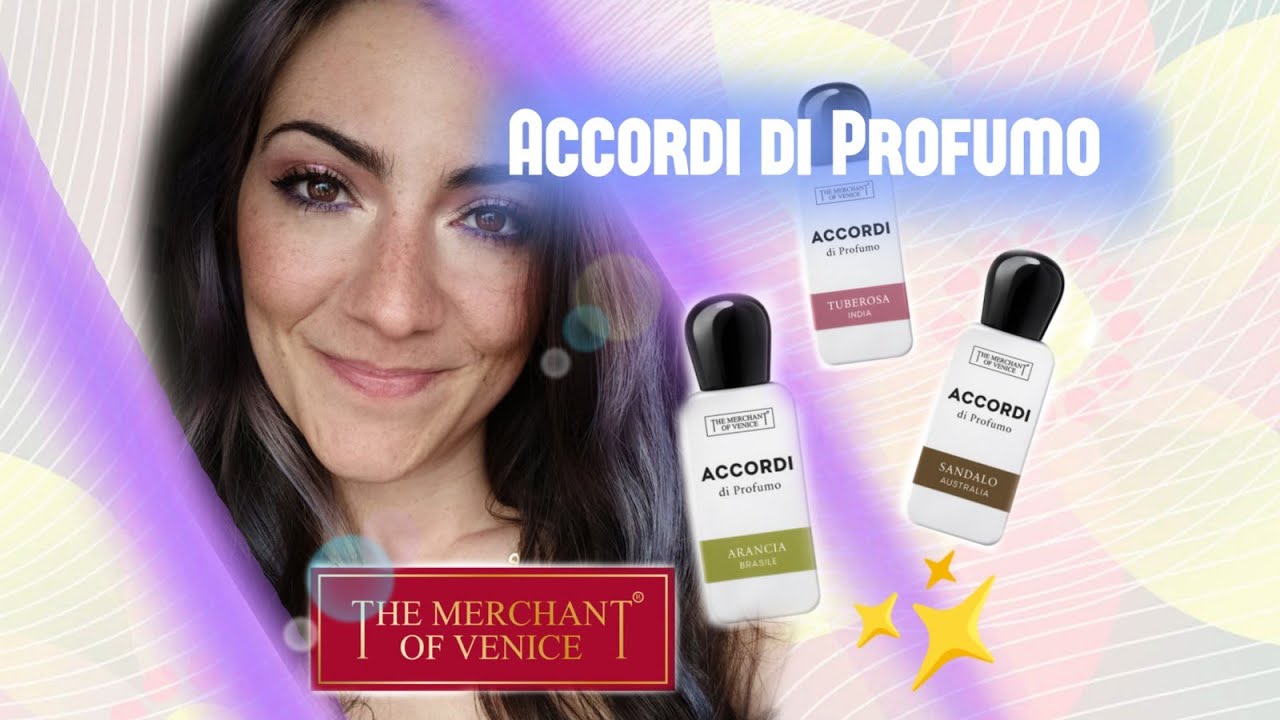 THE MERCHANT OF VENICE 🎶ACCORDI di profumo🎶✨