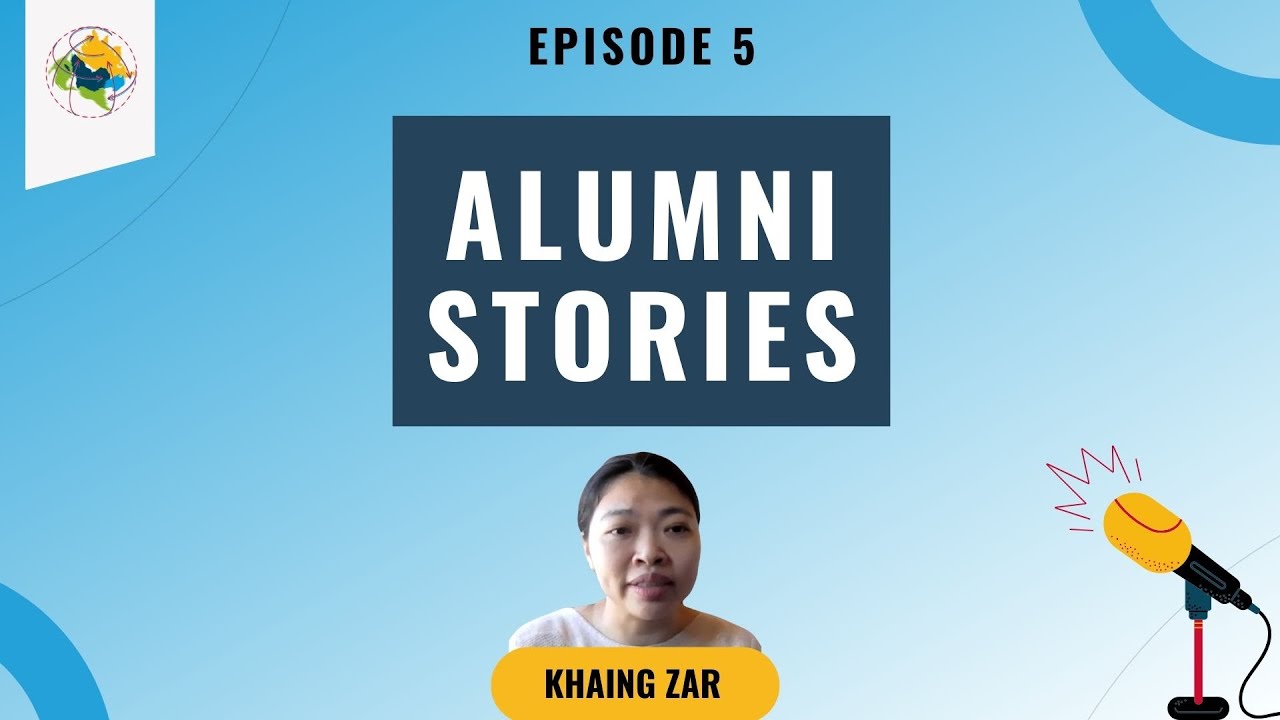 Alumni Stories: Episode 5 with Khaing Zar Aung (IWFM)
