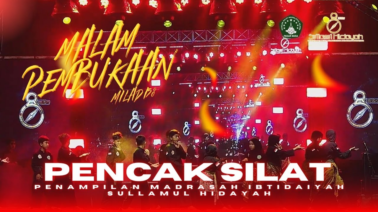 PENCAK SILAT PAGAR NUSA | MI SULLAMUL HIDAYAH | PEMBUKAAN MILAD 158 PP. SULLAMUL HIDAYAH