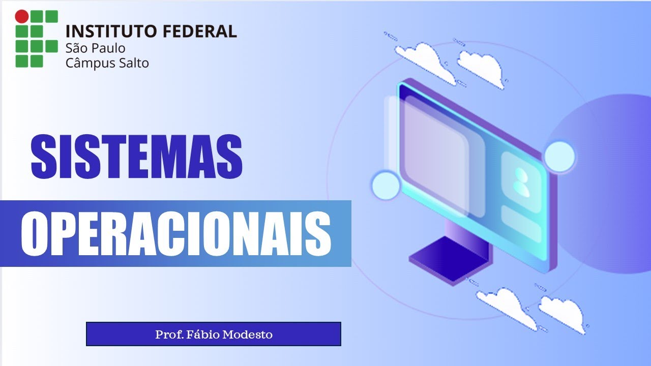 Sistemas Operacionauis - Tipos de Sistemas Operacionais e Organização Interna