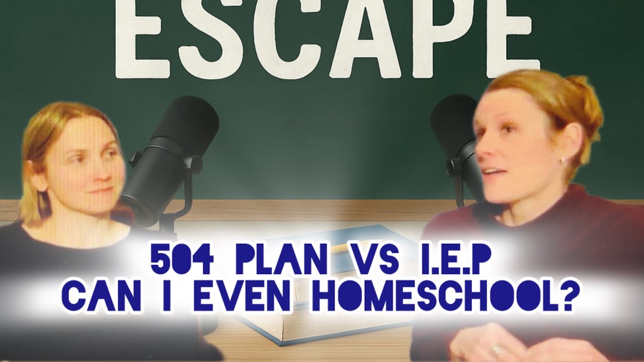Episode 8 - 504 Plans, IEPs, and Homeschooling—What Parents Need to Know