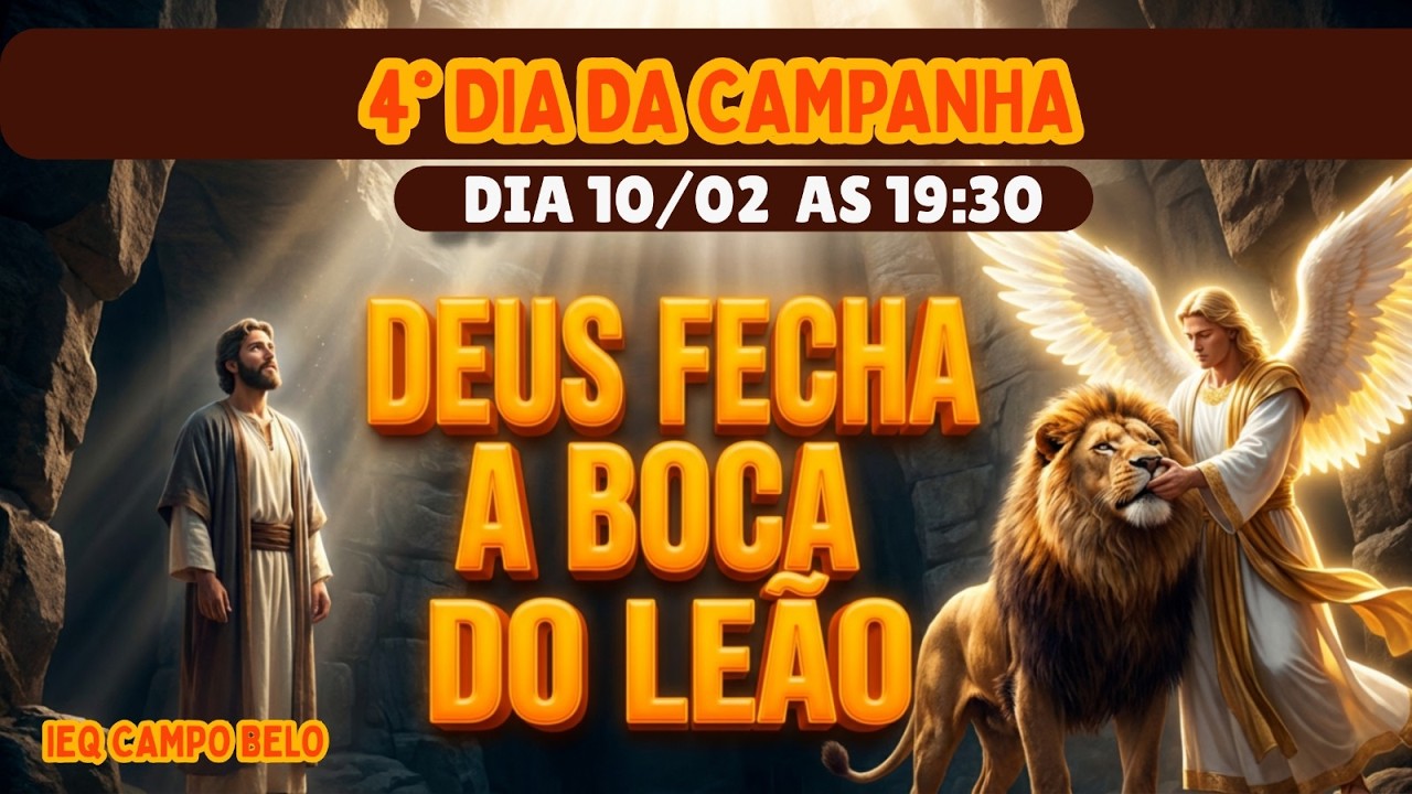 4°dia da Campanha: Deus Fecha a Boca do Leão