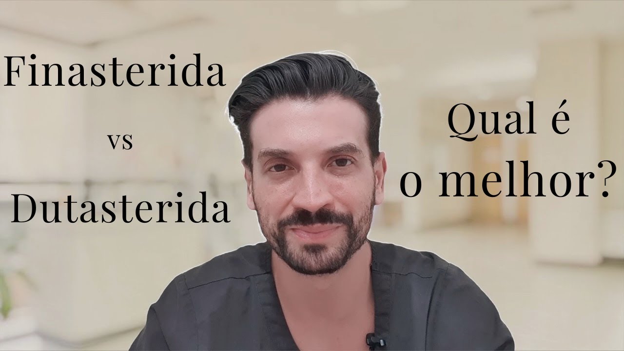 Finasterida vs Dutasterida: Qual é o melhor ?