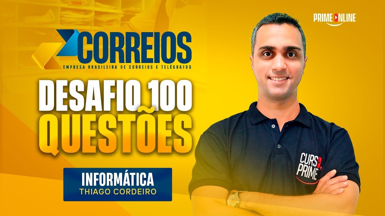 DESAFIO 100 QUESTÕES CORREIOS | INFORMÁTICA | PROF. THIAGO CORDEIRO