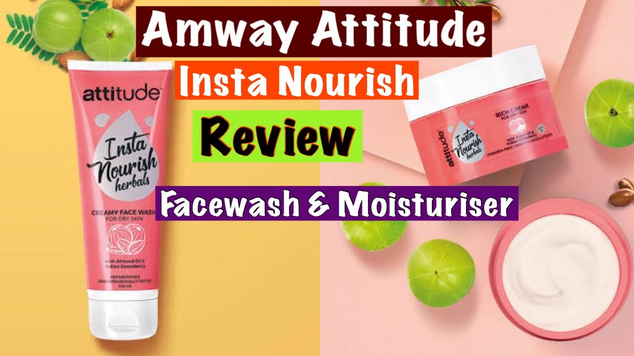 Amway Attitude Insta Nourish Facewash and Face moisturiser Review