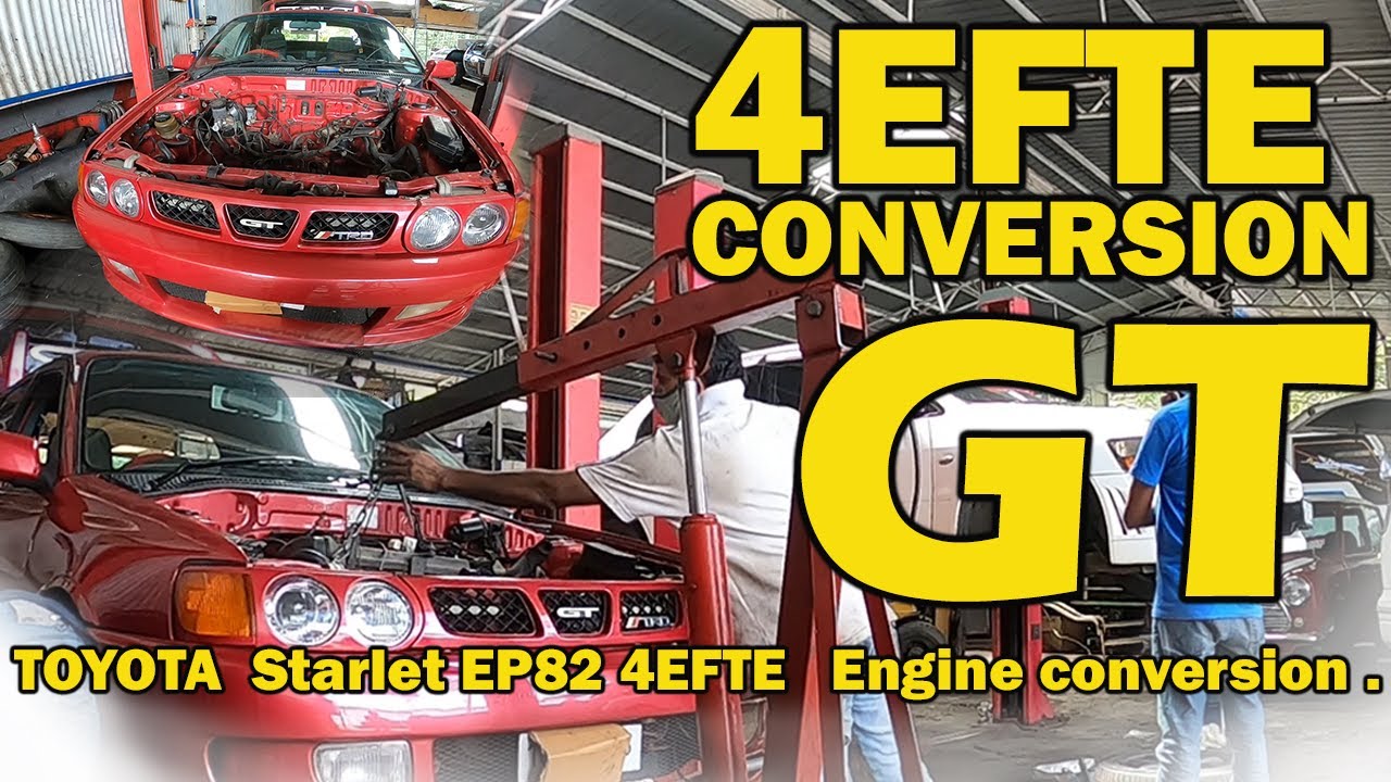 Toyota starlet EP82 4EFTE  Engine conversion .