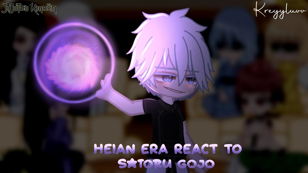 Heian Era React To Satoru Gojo ☆ Jujutsu Kaisen ☆ credits on description ☆ kreyyluvv