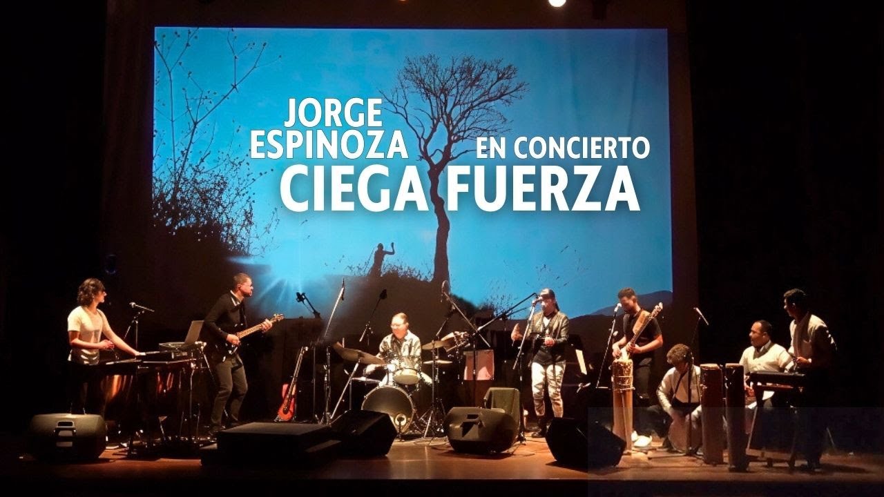 Jorge Espinoza en concierto - Ciega Fuerza