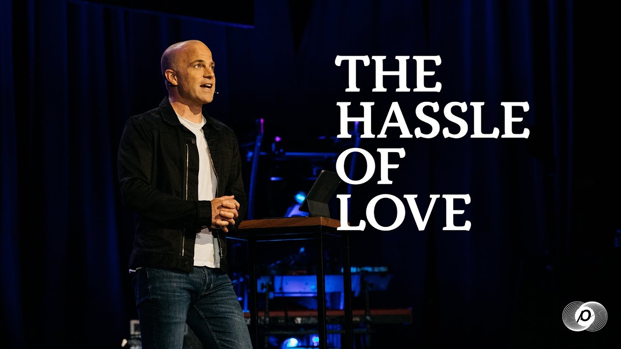 The Hassle of Love