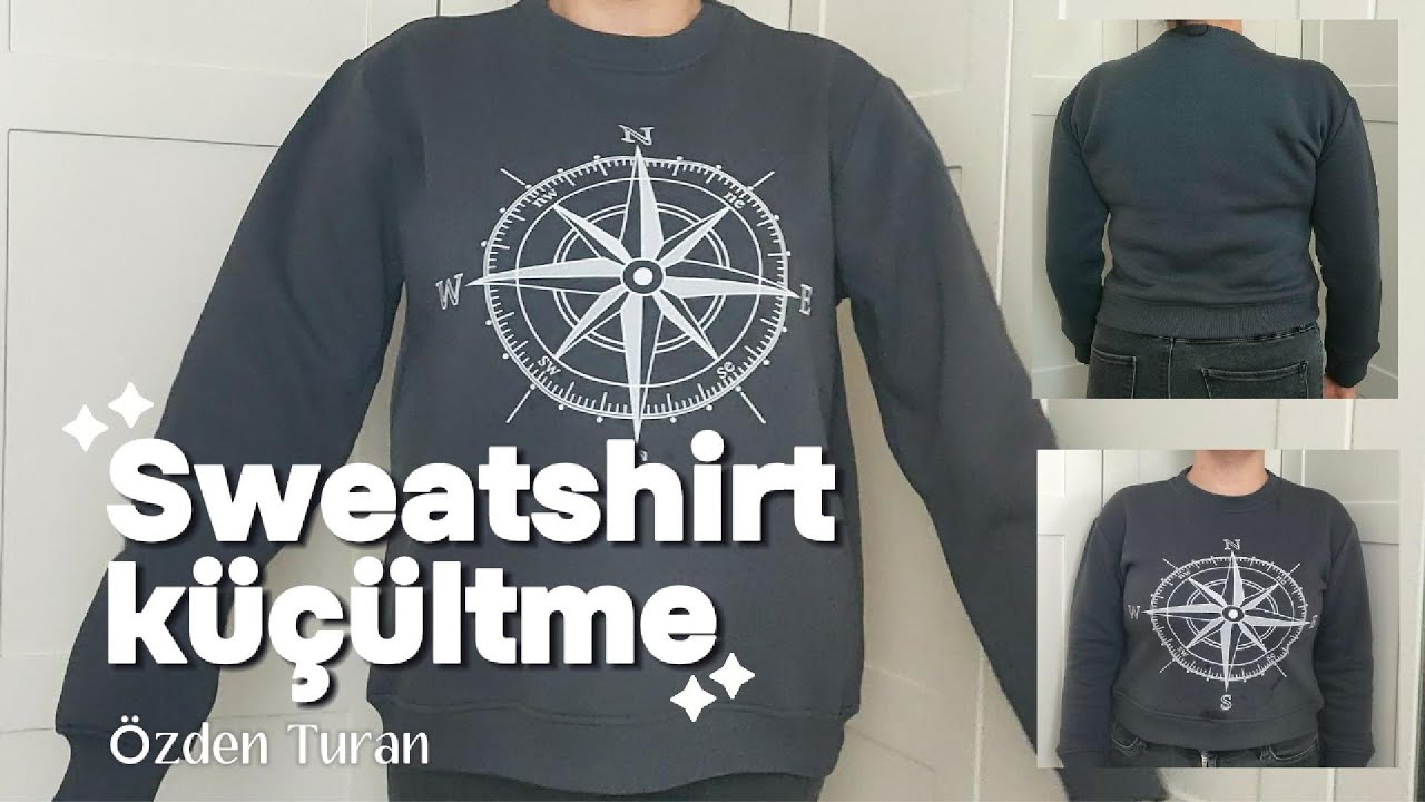Bol Sweatshirt Nasıl Daraltılır? How to Resize a Baggy Sweatshirt?