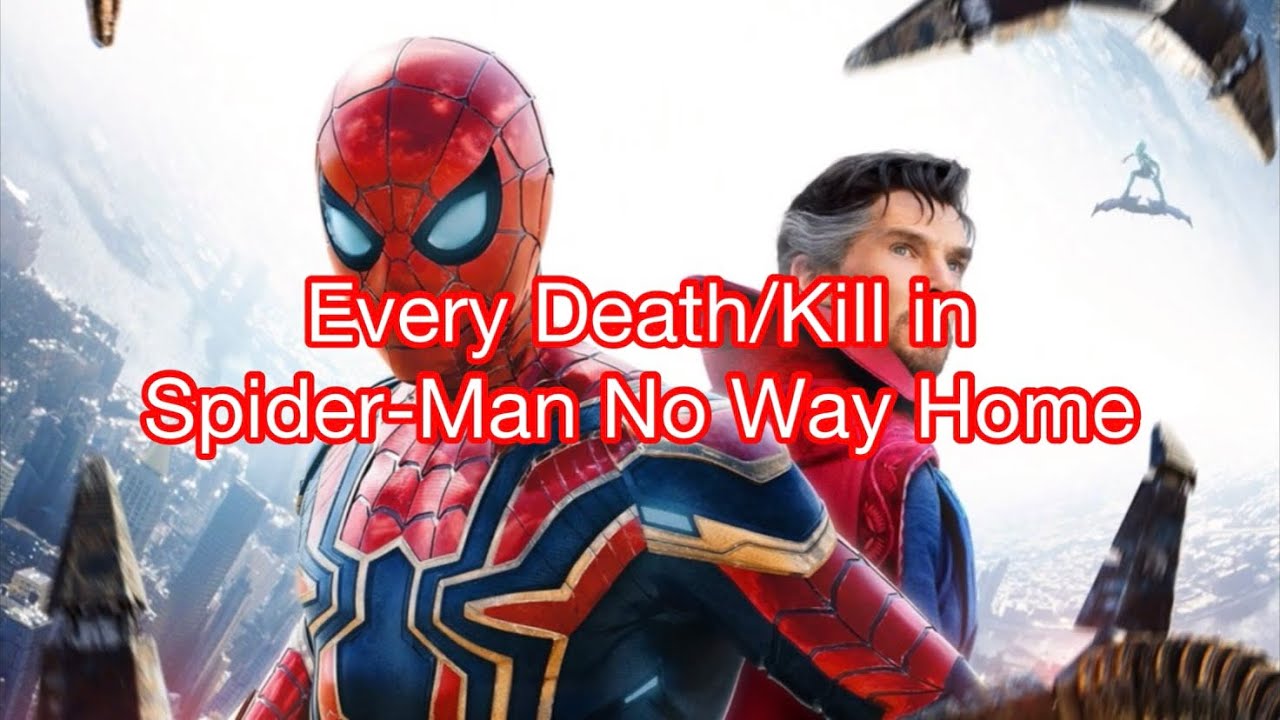 Every Death/Kill in Spider-Man: No Way Home (2021)
