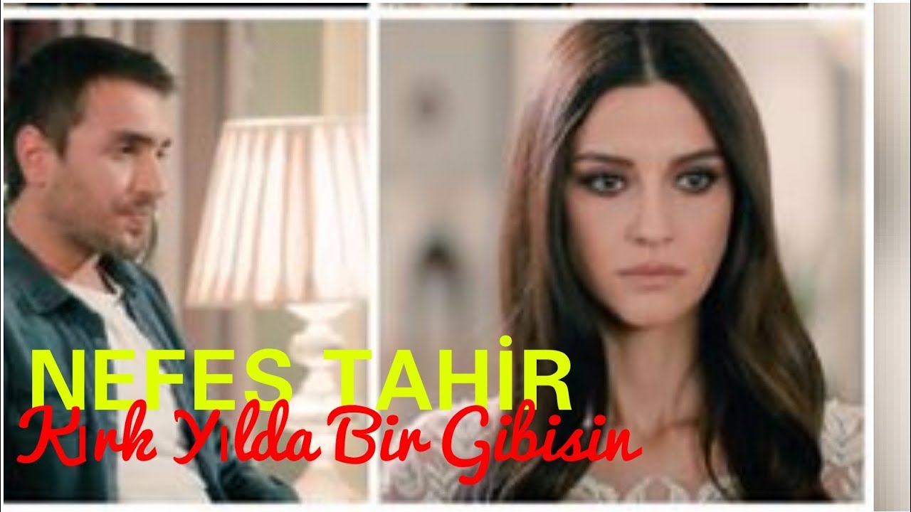 Nefes & Tahir ~ Kırk Yılda Bir Gibisin | Sen Anlat Karadeniz