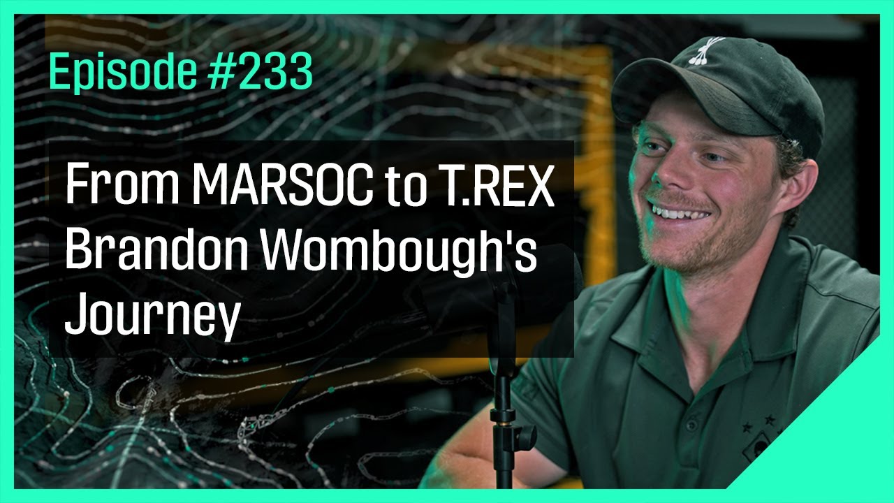 From MARSOC to T.REX - Brandon Wombough's Journey