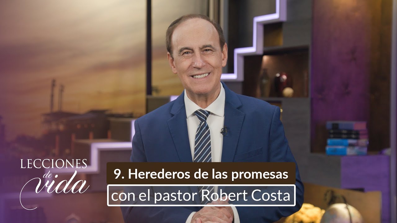 Lecciones de Vida - Herederos de las promesas