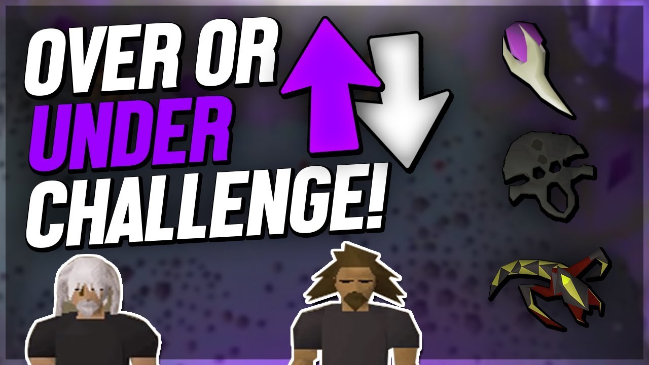OSRS Challenges: Over or Under - EP.127