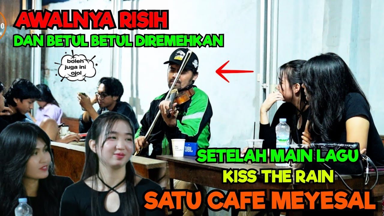 Awalnya risih dan betul-beul diremehkan. setelah main lagu kiss the rain satu kafe menyesal