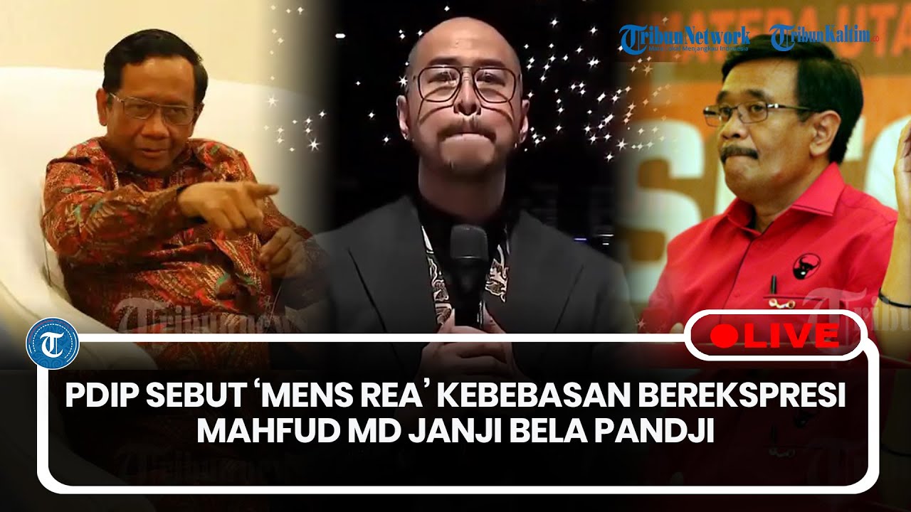 🔴LIVE: PDIP Sebut 'Mens Rea' Kebebasan Berekspresi, Mahfud MD Janji Bela Pandji Pragiwaksono