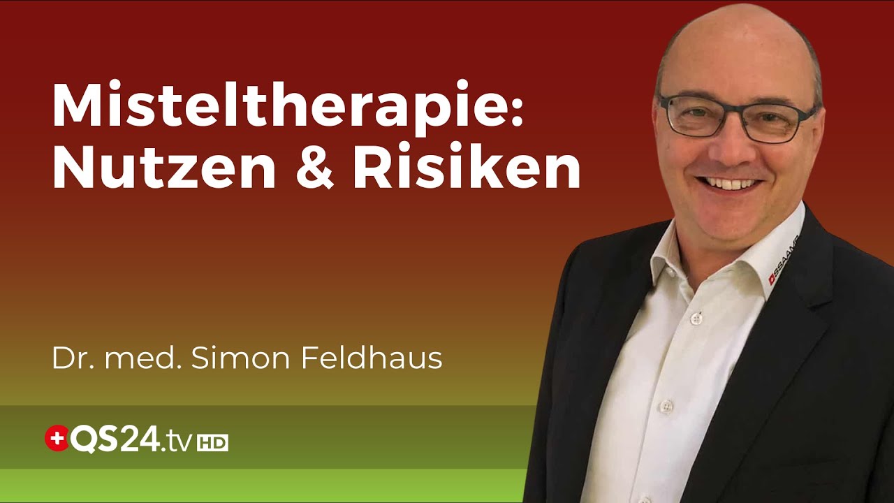 Von Mythen zu Fakten: Die Wahrheit &uuml;ber die Misteltherapie | QS24 Wissenschafts-Gremium