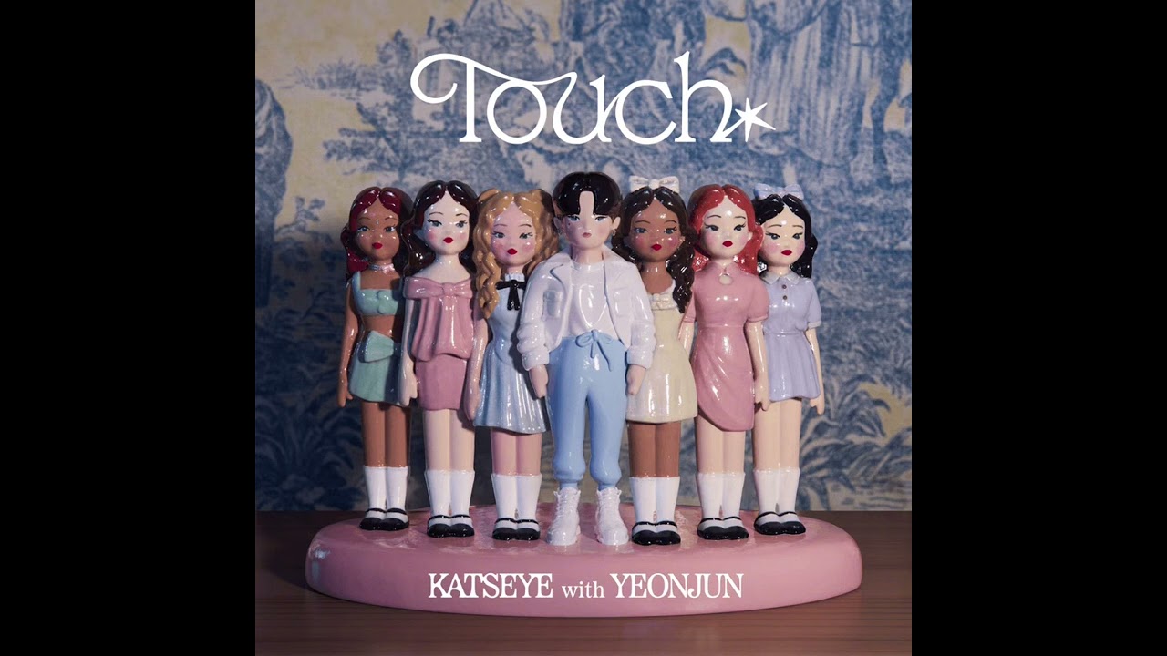 KATSEYE - 'Touch (ft. YEONJUN of TOMORROW X TOGETHER)' (Extended)