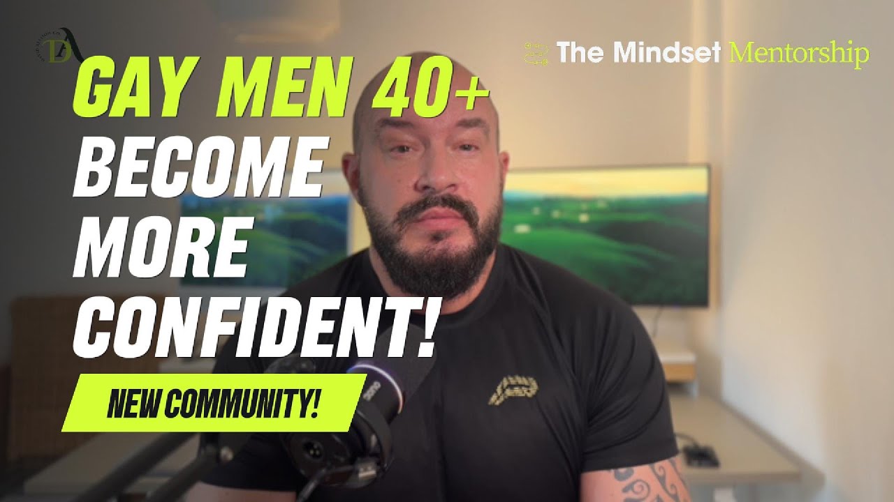 How To Become More Confident as a Gay Man over 40
