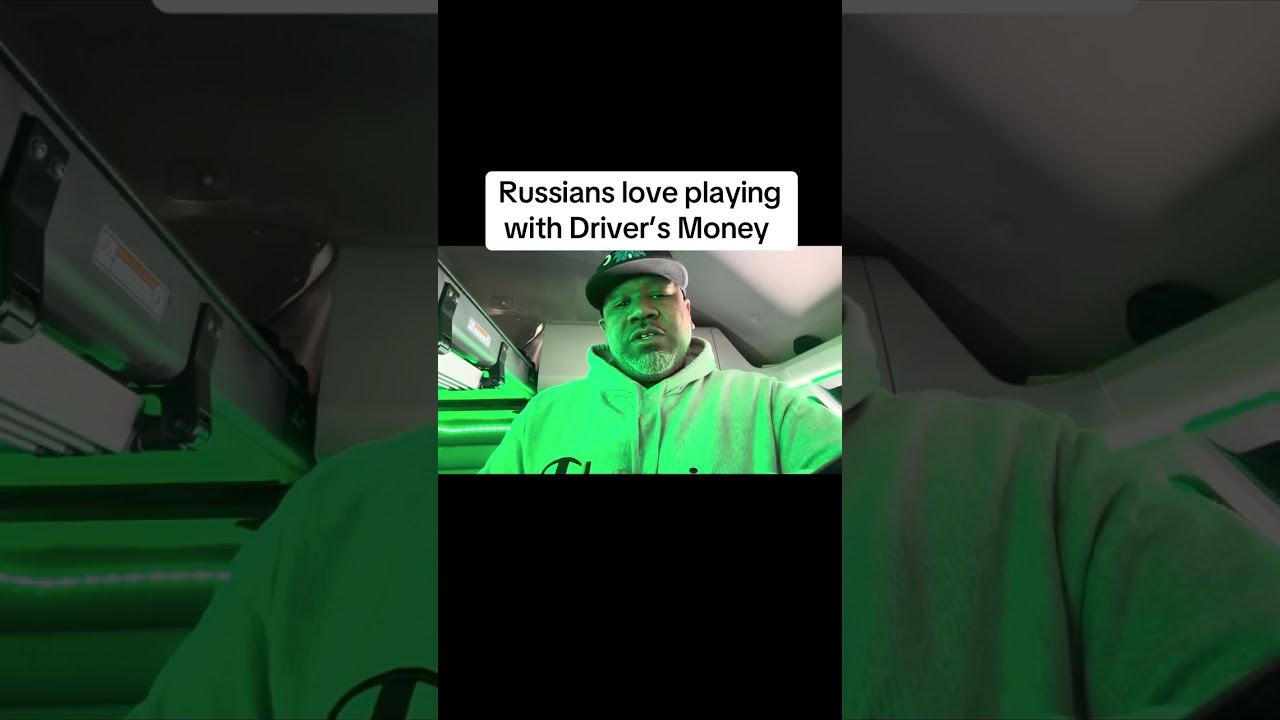 Russian Trucking Company taking drivers money (story time)