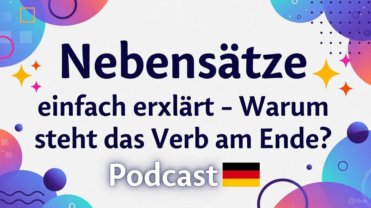 Nebensätze einfach erklärt – Warum steht das Verb am Ende?
