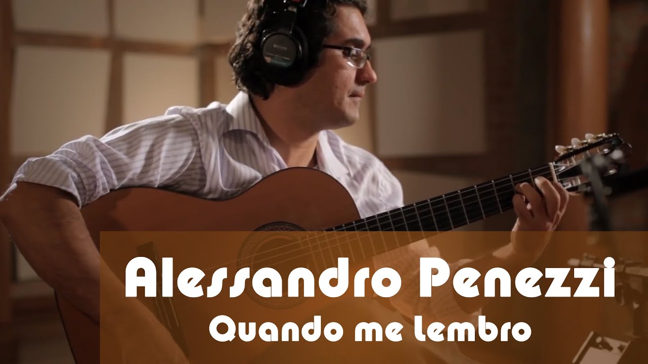 Alessandro Penezzi - Quando me lembro (Luperce Miranda)