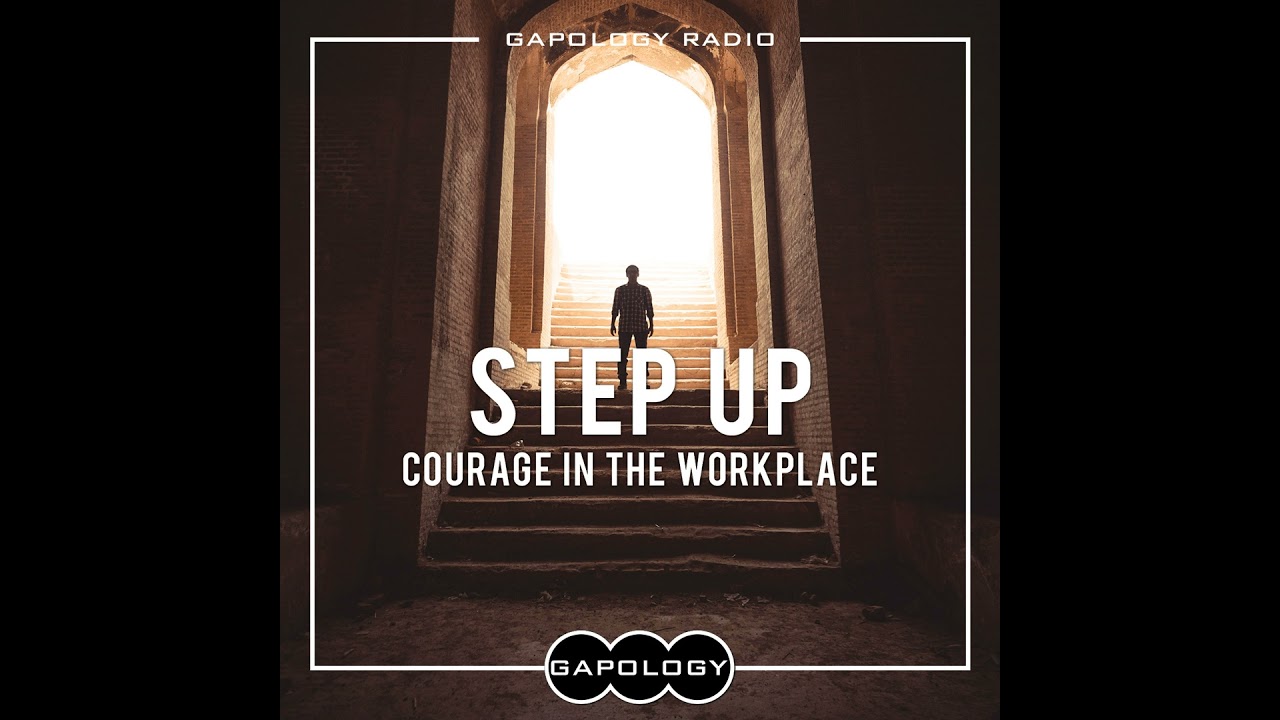 Step Up: Courage in the Workplace