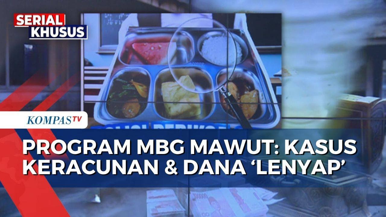 [FULL] Karut Marut Program MBG: Sederet Kasus Keracunan hingga Penggelapan Dana