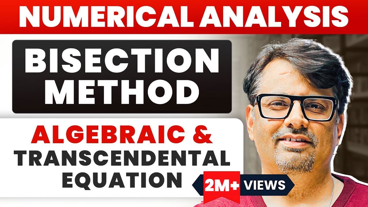 Bisection Method | Numerical Methods | Solution of Algebraic & Transcendental Equation