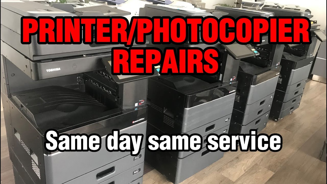 Printer & Photocopier Repairs. Same day same service