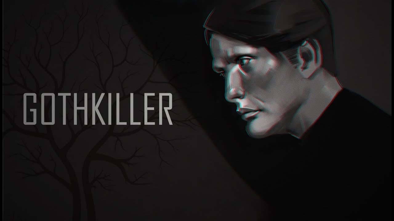 HANNIBAL || Gothkiller