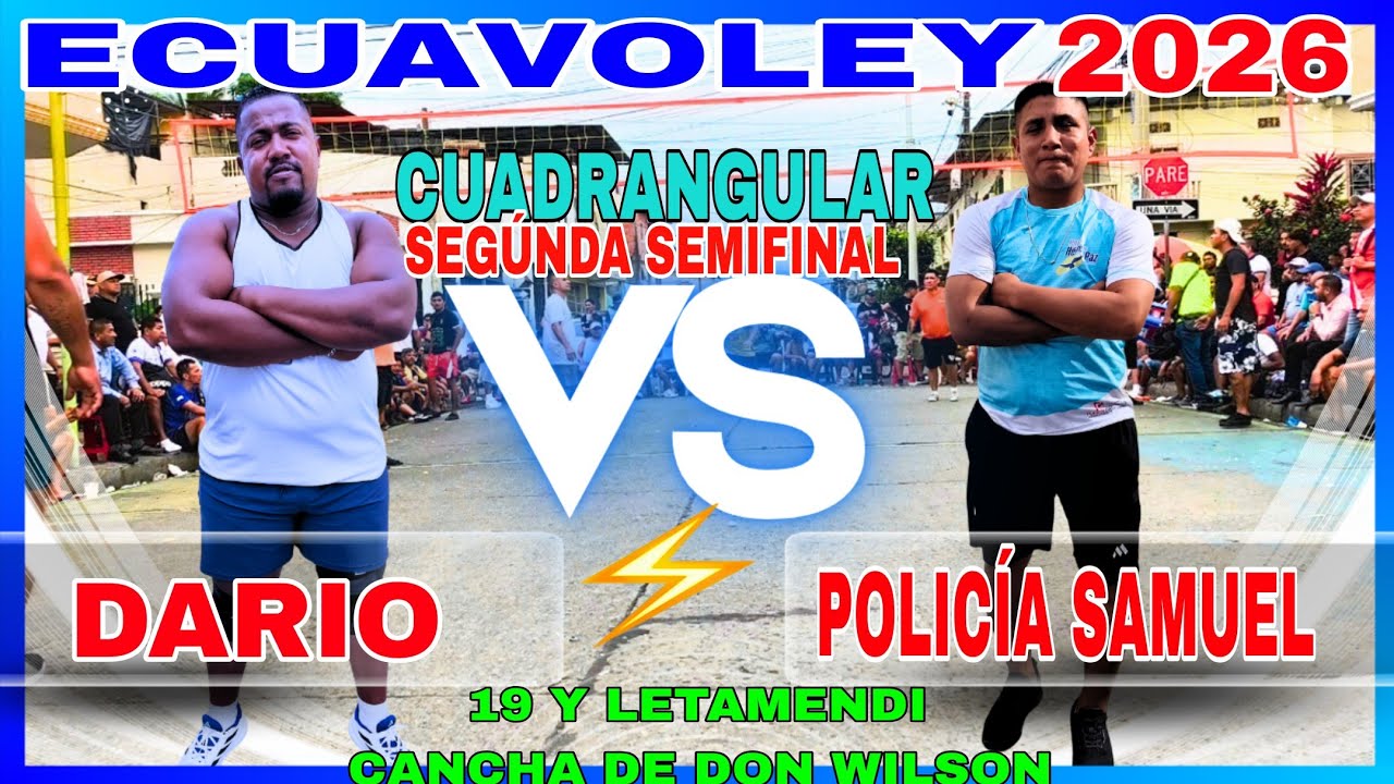 ECUAVOLEY 😱 DARIO 🆚 POLICIA SAMUEL ( CUADRANGULAR SEGÚNDA SEMIFINAL CATEGORÍA BAJITOS)