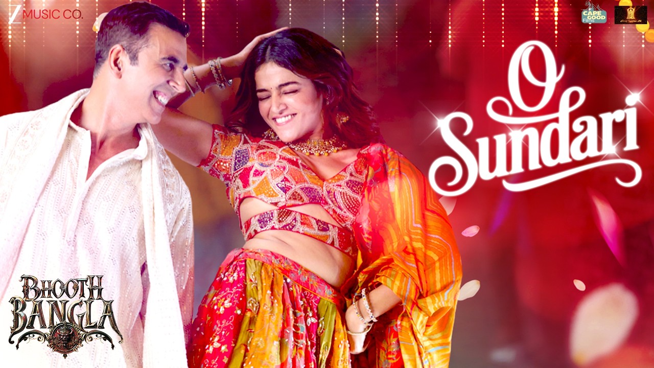O Sundari - Bhooth Bangla | Akshay Kumar, Wamiqa, Mithila | Vishal Mishra, Nakash, Antara | Lyrical